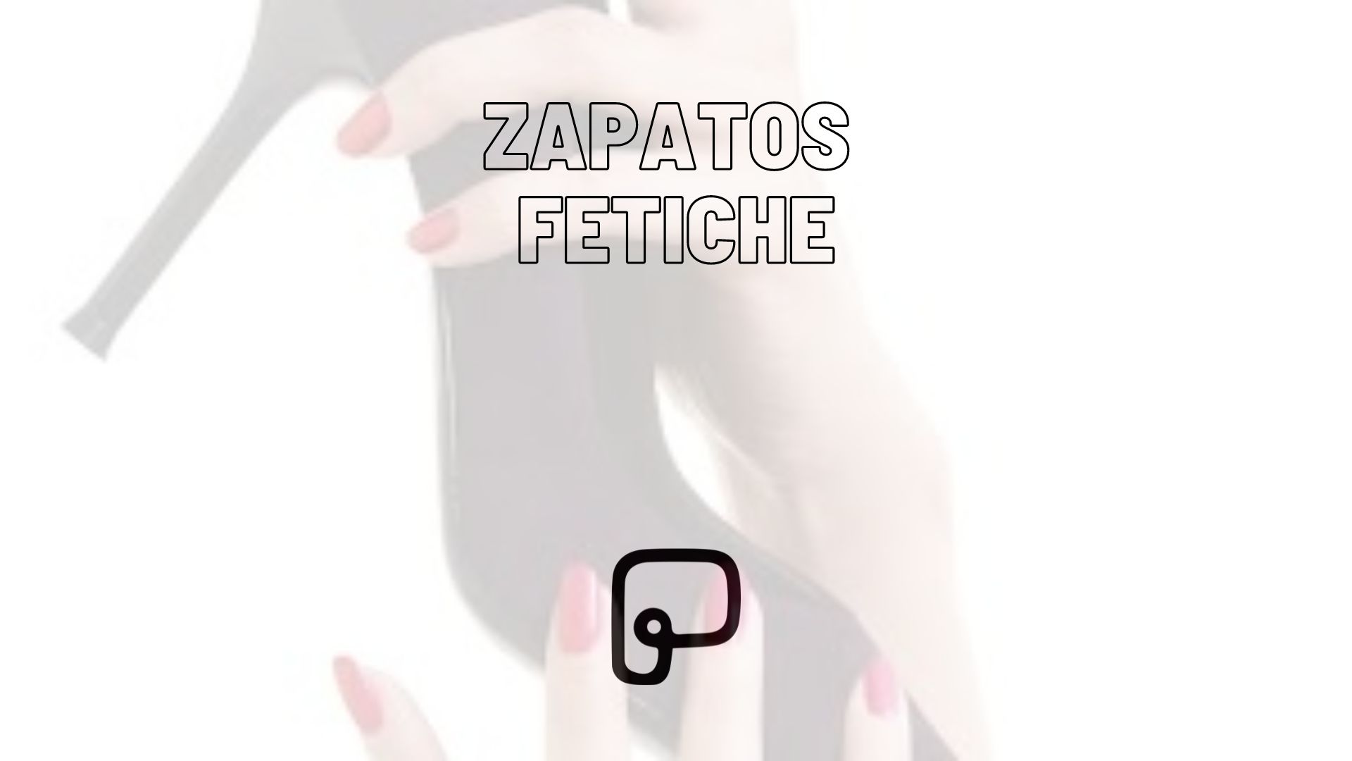 zapatos fetiche